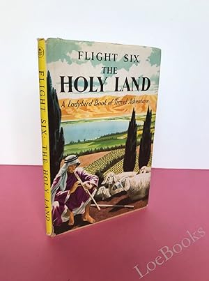 FLIGHT SIX : THE HOLY LAND [A Ladybird Book Series 587]