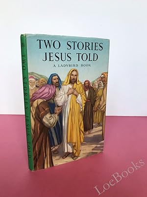 TWO STORIES JESUS TOLD [A Ladybird Book Series 522