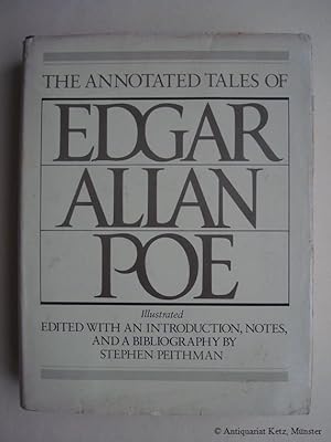 The Annotated Tales of Edgar Allan Poe. Illustrated. Edited with an introduction, notes, and a bi...