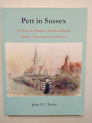 Bild des Verkufers fr Pett in Sussex - The Story of a Village, its Church and People (Nearly a Thousand Years of History) zum Verkauf von best books