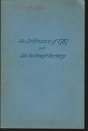 Image du vendeur pour History of the Ordinance of 1787 and the Old Northwest Territory mis en vente par MyLibraryMarket