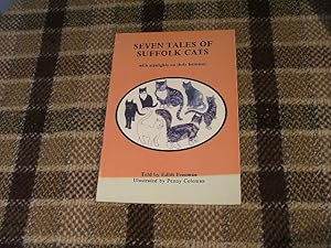 Seller image for Seven Tales Of Suffolk Cats With Sidelights On Their Humans! for sale by M & P BOOKS   PBFA MEMBER