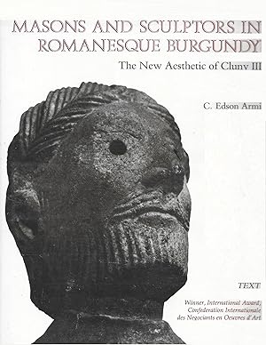 Masons And Sculptors In Romanesque Burgundy: The New Aesthetic Of Cluny III (2-Vols)