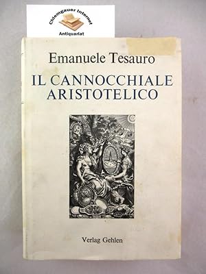 Imagen del vendedor de Il cannocchiale aristotelico. Emanuele Tesauro. Hrsg. u. eingeleitet von August Buck / Ars poetica Band 5 poetica: Texte und Studien zur Dichtungslehre und Dichtkunst Band 5. a la venta por Chiemgauer Internet Antiquariat GbR