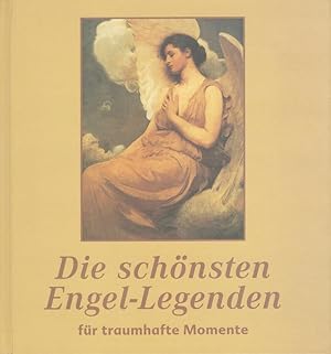 Seller image for Die schnsten Engel-Legenden fr traumhafte Momente. for sale by Versandantiquariat Nussbaum