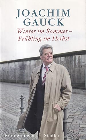 Seller image for Winter im Sommer - Frhling im Herbst : Erinnerungen. In Zusammenarbeit mit Helga Hirsch. for sale by Versandantiquariat Nussbaum