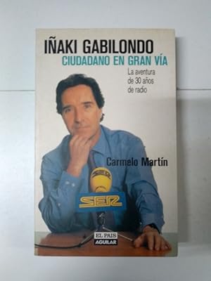 Immagine del venditore per Iaki Gabilondo, ciudadano en Gran Va venduto da Libros Ambig