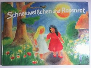 Schneeweisschen und Rosenrot : e. Märchen d. Brüder Grimm. gemalt von Dorothea Schmidt