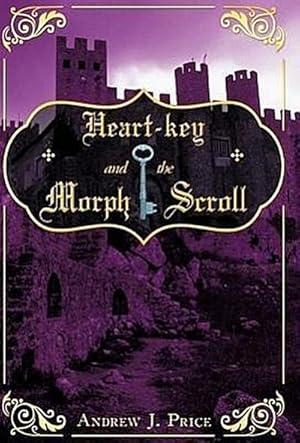 Seller image for Heart-Key and the Morph Scroll for sale by AHA-BUCH GmbH