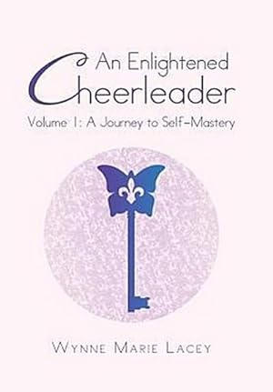 Image du vendeur pour An Enlightened Cheerleader : Volume 1: A Journey to Self-Mastery mis en vente par AHA-BUCH GmbH