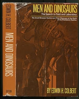 Bild des Verkufers fr Men and Dinosaurs: The Search in Field and Laboratory zum Verkauf von Between the Covers-Rare Books, Inc. ABAA