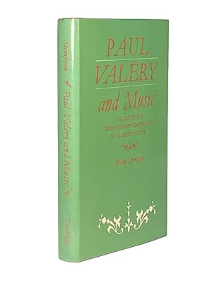 Image du vendeur pour Paul Valry and Music ; A Study of the Techniques of Composition in Valery's Poetry mis en vente par Archives Fine Books (ANZAAB, ILAB)