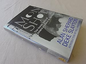 Seller image for Moon Shot: The Inside Story of America's Race to the Moon (1st edition, 1st printing inscribed by Shepard) for sale by Nightshade Booksellers, IOBA member