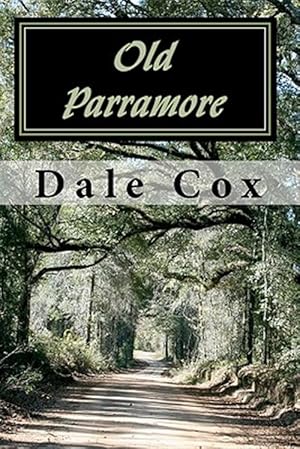 Seller image for Old Parramore : The History of a Florida Ghost Town for sale by GreatBookPrices