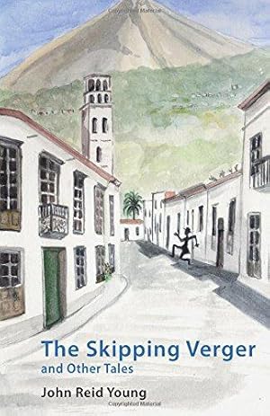 Bild des Verkufers fr The Skipping Verger and Other Tales (Tenerife Tales) zum Verkauf von WeBuyBooks