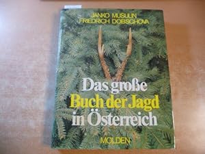 Das grosse Buch der Jagd in Österreich
