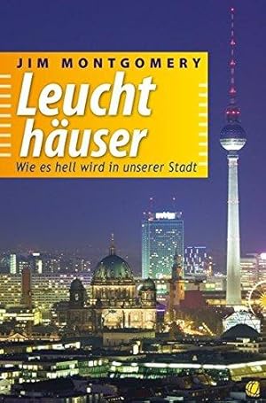 Seller image for Leuchthuser: Wie es hell wird in unserer Stadt for sale by WeBuyBooks