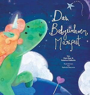 Bild des Verkufers fr Das Babyeinhorn Manifest - Baby Unicorn German zum Verkauf von moluna