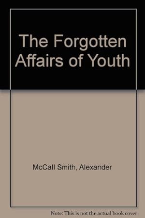 Bild des Verkufers fr The Forgotten Affairs of Youth zum Verkauf von WeBuyBooks