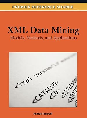 Imagen del vendedor de XML Data Mining: Models, Methods, and Applications a la venta por moluna