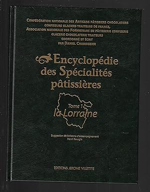 Encyclopédie des spécialités pâtissières - Tome 1 La Lorraine (French Edition)