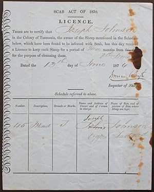 Scab Act of 1870. Licence. These are to certify that Joseph Johnson in the Colony of Tasmania, th...