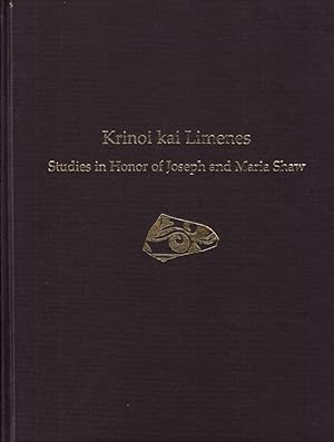 Bild des Verkufers fr Krinoi kai Limenes. Studies in Honor of Joseph and Maria Shaw. zum Verkauf von Centralantikvariatet