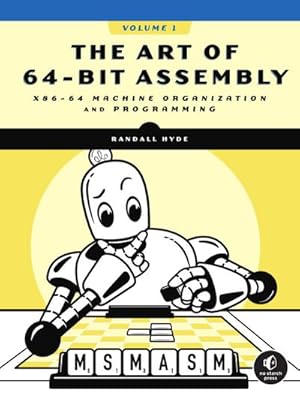 Bild des Verkufers fr The Art of 64-Bit Assembly, Volume 1 : x86-64 Machine Organization and Programming zum Verkauf von AHA-BUCH GmbH