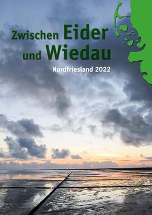 Bild des Verkufers fr Zwischen Eider und Wiedau : Heimatkalender fr Nordfriesland 2022 zum Verkauf von Smartbuy