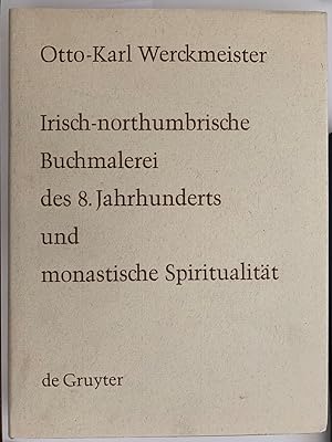 Seller image for Irisch-northumbrische Buchmalerei des 8. Jahrhunderts und monastische Spiritualitt for sale by Koinonia-Oriens Bookseller