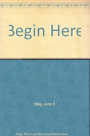 Image du vendeur pour Begin Here mis en vente par WeBuyBooks