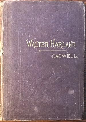 Walter Harland; or, Memories of the Past.