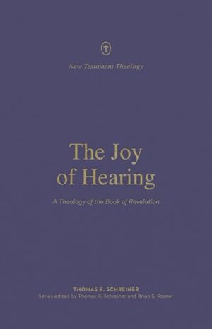 Immagine del venditore per Joy of Hearing : A Theology of the Book of Revelation venduto da GreatBookPrices