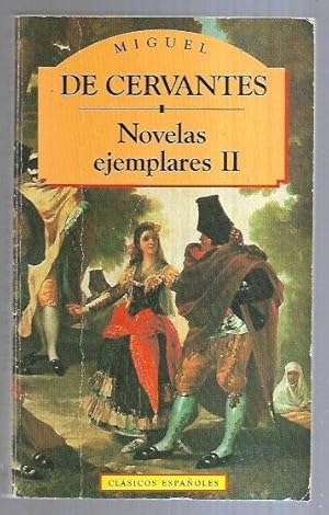 Imagen del vendedor de NOVELAS EJEMPLARES II: EL LICENCIADO VIDRIERA / LA FUERZA DE LA SANGRE / EL CELOSO EXTREMEO / LA ILUSTRE FREGONA / LAS DOS DONCELLAS / LA SEORA CORNELIA / EL CASAMIENTO ENGAOSO / EL COLOQUIO DE LOS PERROS a la venta por Desvn del Libro / Desvan del Libro, SL