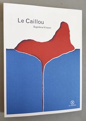 Bild des Verkufers fr Le caillou. zum Verkauf von Librairie Pique-Puces