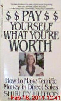 Bild des Verkufers fr Pay Yourself What You're Worth: How to Make Terrific Money in Direct Sales zum Verkauf von WeBuyBooks