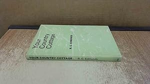 Seller image for Your Country Cottage, A guide To Purchase And Restoration for sale by BoundlessBookstore