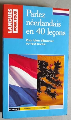 Seller image for Parlez nerlandais en 40 leons. for sale by Librairie Pique-Puces