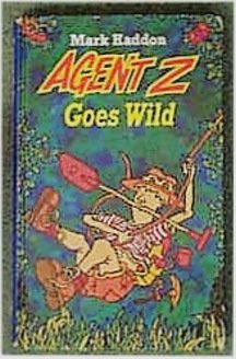 Seller image for Agent Z Goes Wild for sale by WeBuyBooks