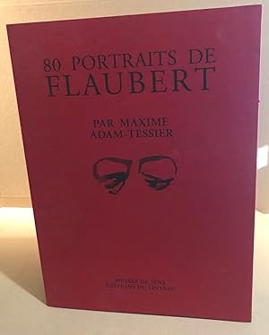 Seller image for 80 portraits de Flaubert for sale by librairie philippe arnaiz