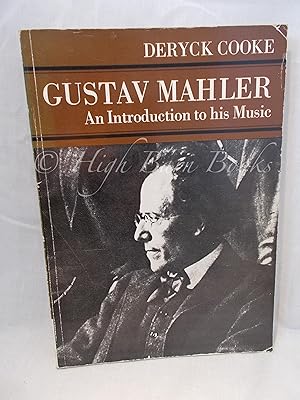 Gustav Mahler: An Introduction to His Music