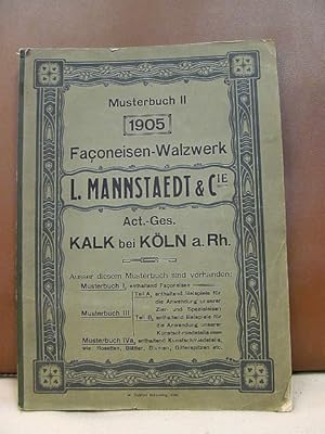 Musterbuch II: Faconeinsen-Walzwerk L. Mannstaedt & Cie, Act.-Ges. Kalk bei Köln am Rhein.