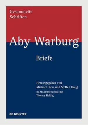 Imagen del vendedor de Aby Warburg: Gesammelte Schriften - Studienausgabe Briefe a la venta por BuchWeltWeit Ludwig Meier e.K.