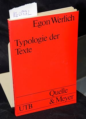 Typologie der Text - Entwurf eines textlinguistischen Modells zur Grundlegung einer Textgrammatik...