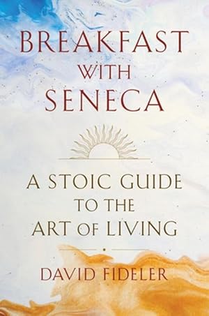 Seller image for Breakfast with Seneca (Hardcover) for sale by Grand Eagle Retail