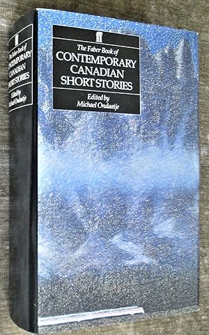 Seller image for The Faber Book of Contemporary Canadian Short Stories.[Signed by Michael Ondaatje]. for sale by Main Street Books