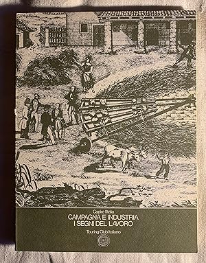 Seller image for Capire l'Italia. CAMPAGNA E INDUSTRIA: I SEGNI DEL LAVORO for sale by Studio bibliografico De Carlo