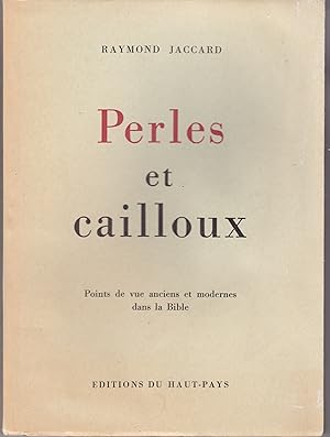 Seller image for Perles et cailloux. Points de vue anciens et modernes dans la Bible for sale by le livre ouvert. Isabelle Krummenacher