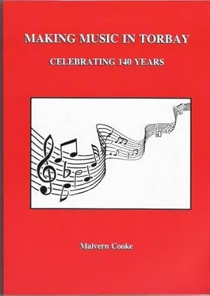 Seller image for Making Music in Torbay - Celebrating 140 Years for sale by WeBuyBooks
