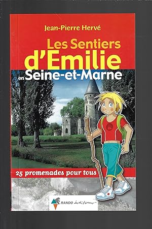 les sentiers d'Emilie en Seine-et-Marne (French Edition)